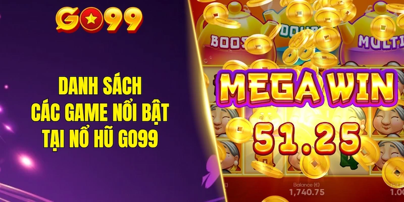 Danh sách các game nổi bật tại nổ hũ GO99